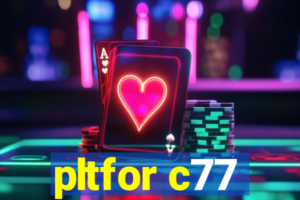 pltfor c77